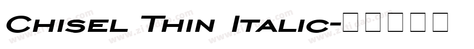 Chisel Thin Italic字体转换